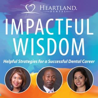 Impactful Wisdom - Helpful Strategies For A Successful Dental Career