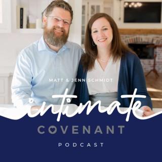Intimate Covenant Podcast - biblical perspective for a fuller marriage and extraordinary sex
