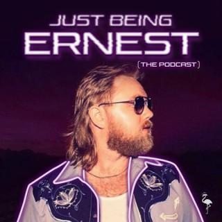 Just Being ERNEST - The Podcast