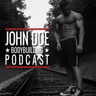 John Doe Bodybuilding Podcast