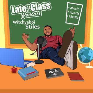 Late4Class Podcast