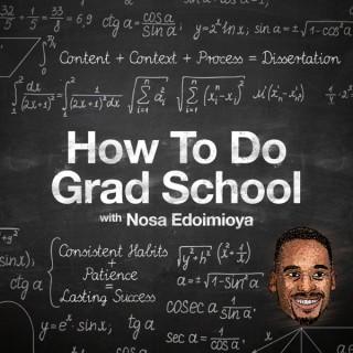 How To Do Grad School