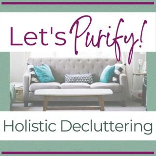 Let's Purify! Holistic Decluttering