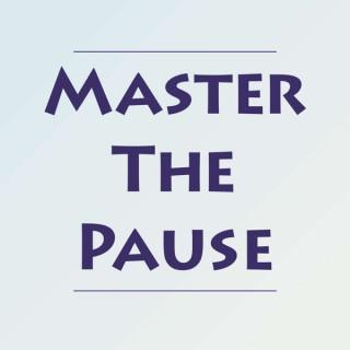 Master The Pause