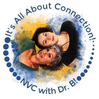It's All About Connection! NVC With Dr. B!