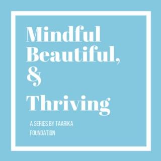 Mindful, Beautiful, and Thriving