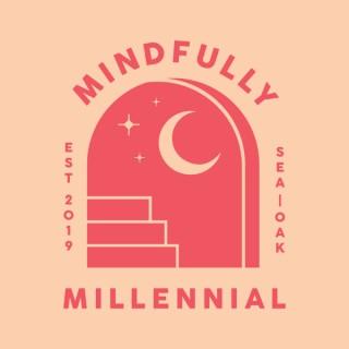 Mindfully Millennial