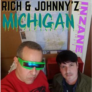 Rich and Johnny's Inzane Michigan