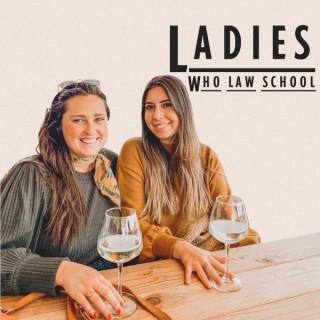 Ladies Who Law School
