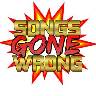 Songs Gone Wrong