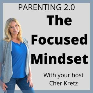 Parenting 2.0 The Focused Mindset
