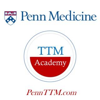 Penn Medicine's TTM Academy Podcasts