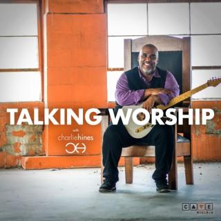Talking Worship Podcast