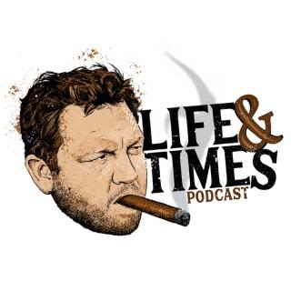 Life and Times Podcast