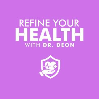 Refine Your Health Podcast