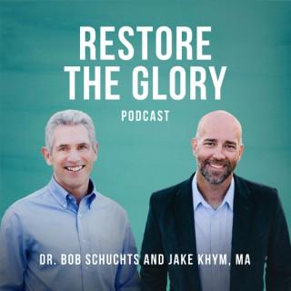 Restore The Glory Podcast