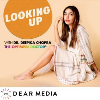 Looking Up with Dr. Deepika Chopra