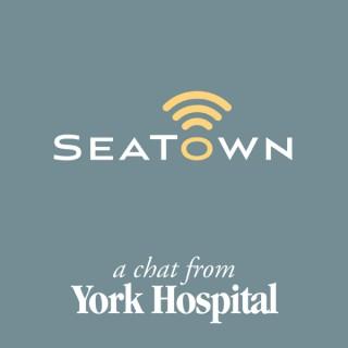 SeaTown - A Chat with York Hospital