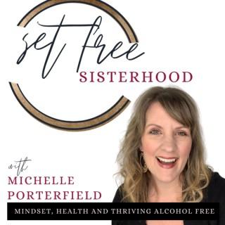 SET FREE SISTERHOOD- Mindset and Over drinking Coach -Thriving Alcohol Free- Faith Filled Women