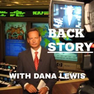 BACK STORY with DANA LEWIS