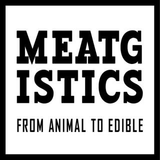 Meatgistics Podcast: From Animal To Edible