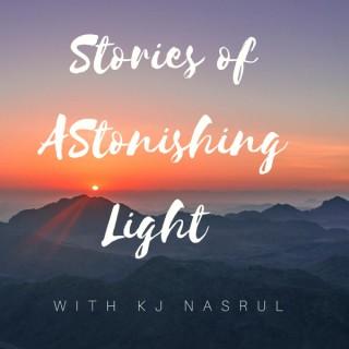 Stories of Astonishing Light with KJ Nasrul