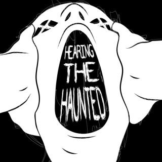 Hearing the Haunted