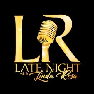 Late Night with Linda Rosa