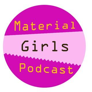 Material Girls Podcast