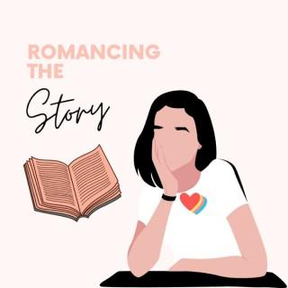 Romancing the Story: Romance Writing, Reading and General Story Structure