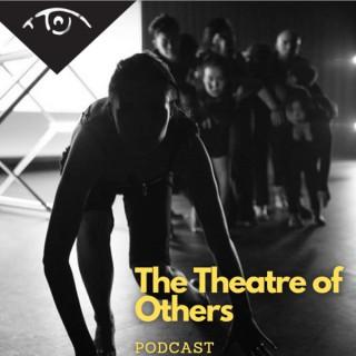 The Theatre of Others Podcast