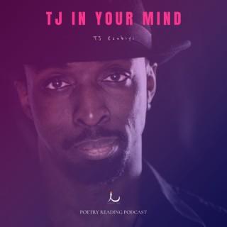 TJ In Your Mind