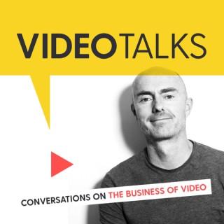 Video Talks - Conversations on the Business of Video ? Marketing ? Filmmaking ? Online Video