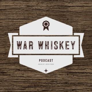 War Whiskey Podcast
