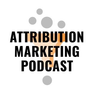 Attribution Marketing Podcast