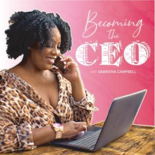 Becoming The CEO Podcast
