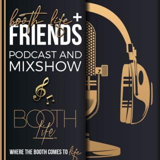 Booth Life and Friends