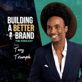 Building A Better Brand