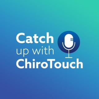 Catch up with ChiroTouch