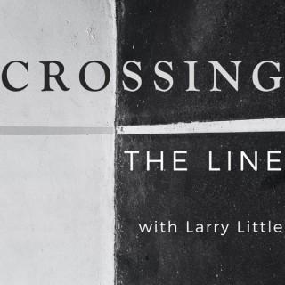 Crossing the Line, with Larry Little