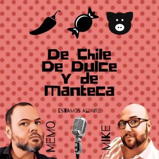 De Chile, de Dulce y de Manteca