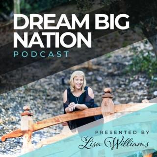Dream Big Nation Podcast