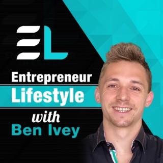 Entrepreneur Lifestyle with Ben Ivey