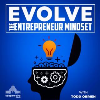 Evolve: The Entrepreneur Mindset