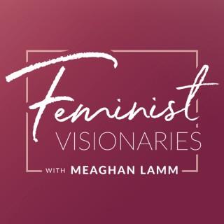 Feminist Visionaries