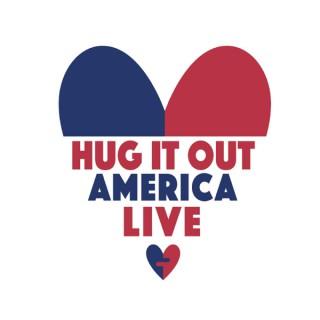 Hug It Out America Live