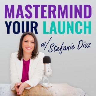 Mastermind Your Launch
