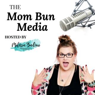 Mom Bun Media's Podcast