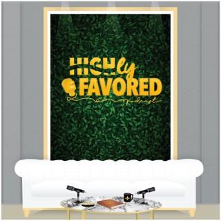 Highly Favored Podcast