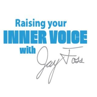 Raising Your Inner Voice with Jay Foss
